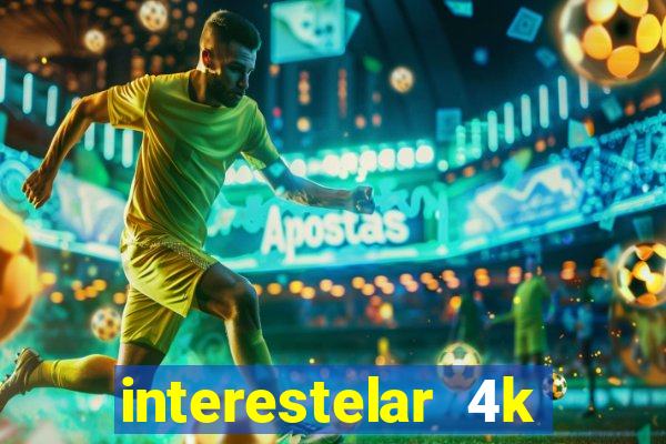 interestelar 4k dublado torrent